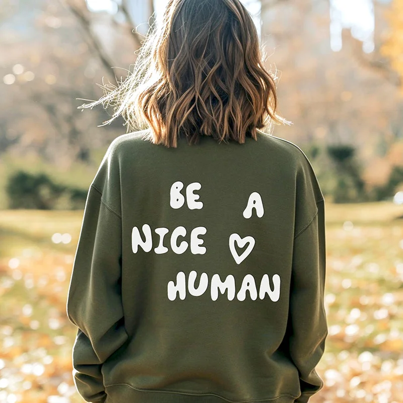 Graphic hoodie – Hoodie with printed designs, logos, or artworkBe A Nice Human Puff Print Sweatshirt