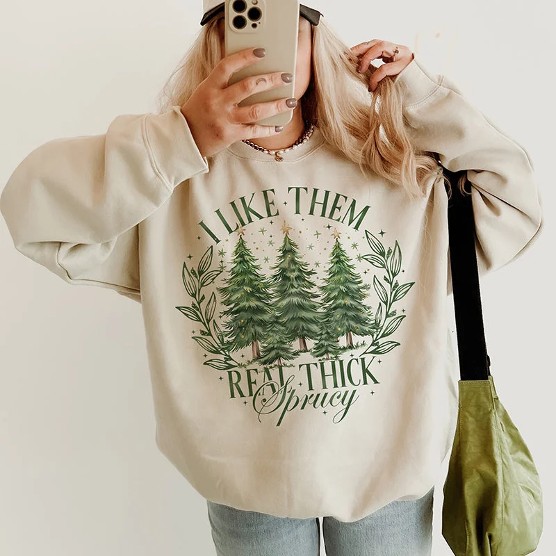 Cropped hoodie – Shortened hoodie that sits above the waistI Like Them Real Thick And Sprucy Holiday Crewneck